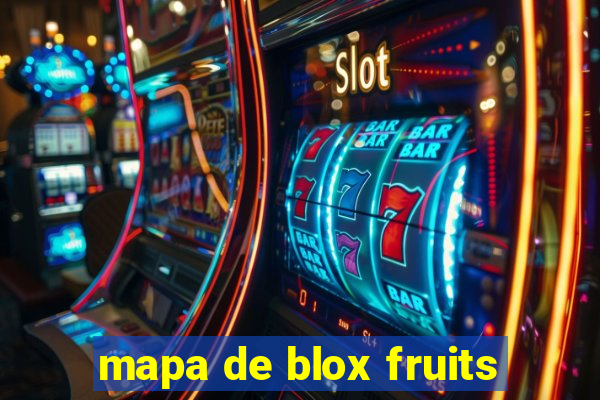 mapa de blox fruits